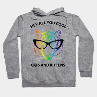 Hey all you cool cats and kittens - rainbow face Hoodie